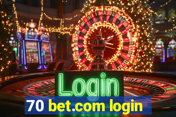 70 bet.com login